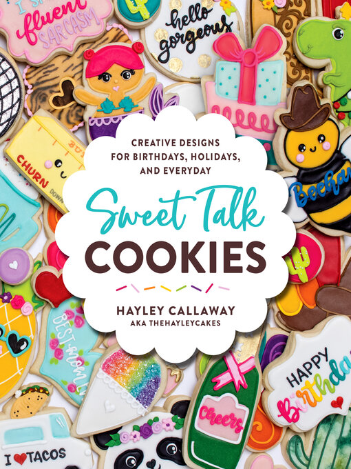 Title details for Sweet Talk Cookies by Hayley Callaway - Available